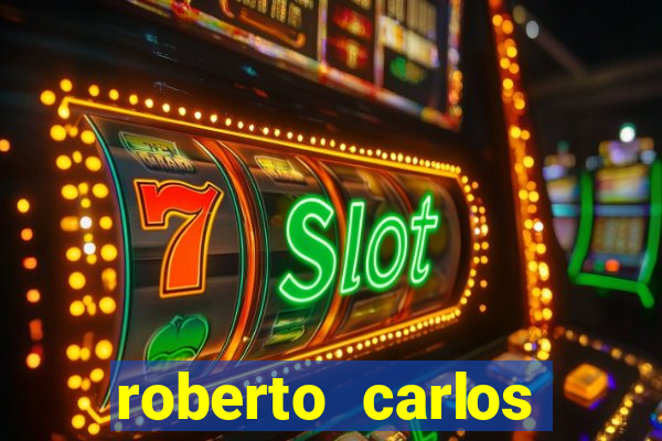 roberto carlos jogador fortuna